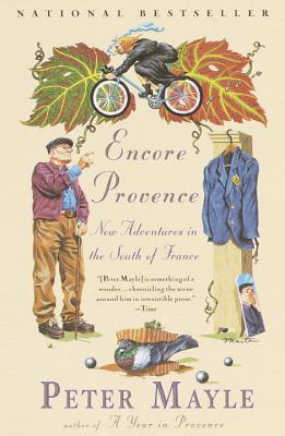 Encore Provence : New Adventures in the South of France by Peter Mayle (2000, Paperback) : Peter Mayle (2000)