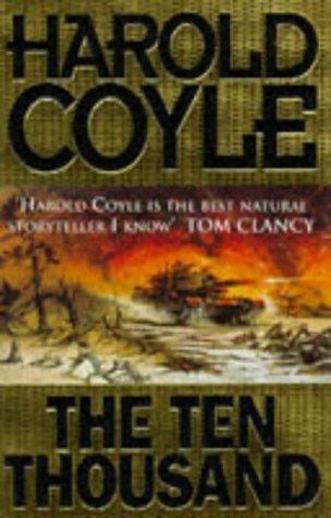 The Ten Thousand : Harold Coyle (Hardcover, 1993)