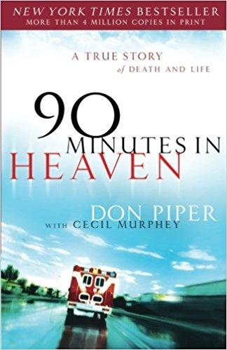 90 Minutes in Heaven: A True Story of Death & Life by Cecil Murphey and Don Piper (2004, Paperback, Reprint)