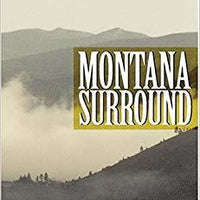 Montana Surround : Land, Water, Nature, and Place by Phil Condon (2004, Paperback) : Phil Condon (2004)