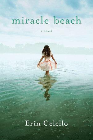 Miracle Beach by Erin Celello (2011, Paperback) : Erin Celello (2011)