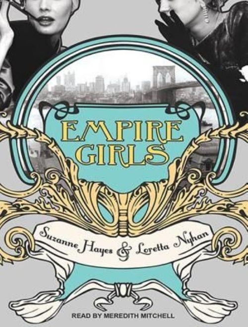 Empire Girls by Loretta Nyhan and Suzanne Hayes (2014, Paperback) : Suzanne Hayes, Loretta Nyhan (2014)