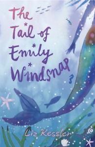 The Tail of Emily Windsnap by Liz Kessler (2006, Paperback, Reprint) : Liz Kessler (Paperback, 2006)