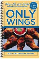 Only Wings: Bold and Unusual Recipes | Paperback | Coil Binding